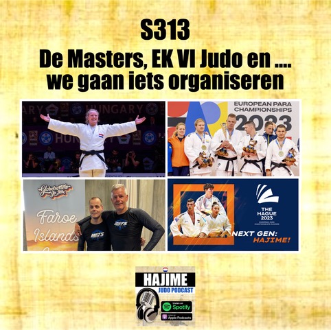 HJP S313 Masters, EC VI judo en we gaan iets organiseren